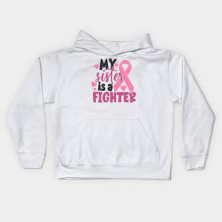 my sister is a fighter Kids Hoodie